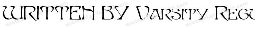 WRITTEN BY Varsity Regular 001001字体转换